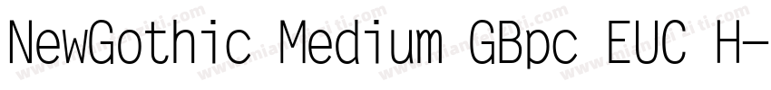 NewGothic Medium GBpc EUC H字体转换